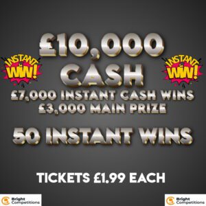 £10,000 Cash - £7000 Instant Wins / £3000 Final Prize - 51 WINNERS