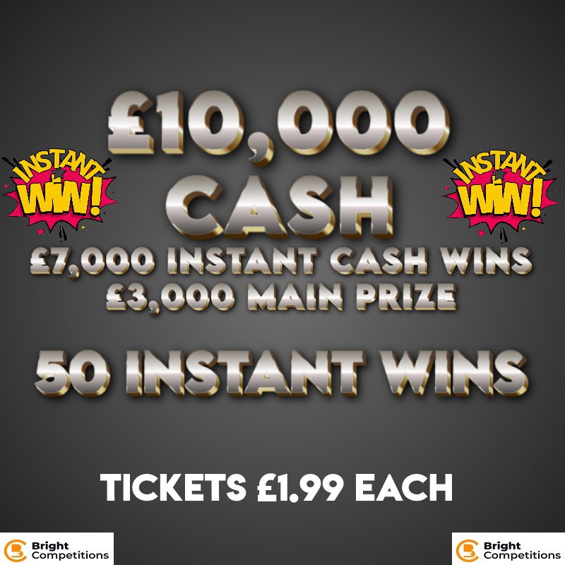 £10,000 Cash - £7000 Instant Wins / £3000 Final Prize - 51 WINNERS