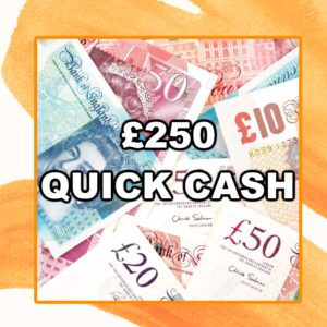 Win £250 Quick Cash