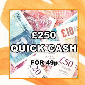 Win £250 Quick Cash