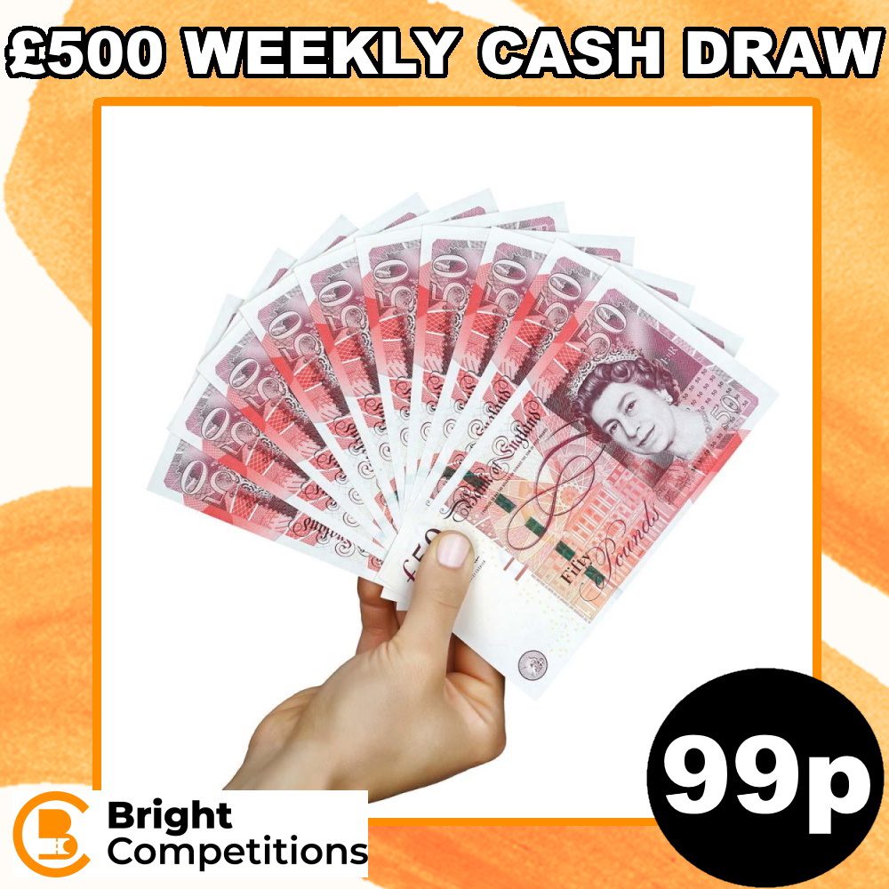 Weekly Draw to Win £500 Tax Free Cash