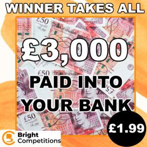 Win &pound;3000 Cash - Winner Takes All