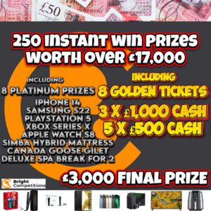 £20,000 CASH - £17,000 INSTANT WINS / £3,000 FINAL PRIZE - 250 INSTANT WIN PRIZES #5