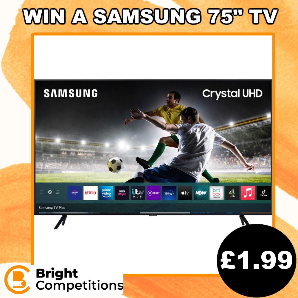 Win a Samsung 75 Smart 4K Ultra HD HDR LED TV