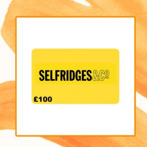 Win a &pound;100 Selfridges Voucher