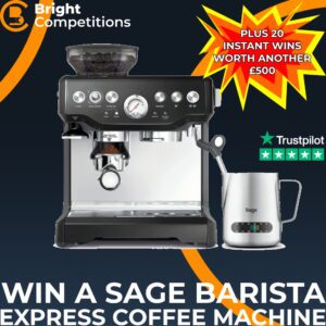 Win a Sage Barista Express Coffee Machine + 20 Instant Wins Worth £500