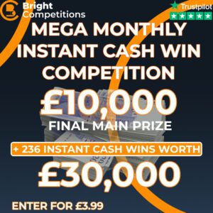 £40,000 MEGA MONTHLY DRAW - £10,000 FINAL JACKPOT PRIZE / £30,000 INSTANT CASH WINS