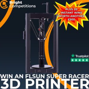 Win a FLSUN Super Racer 3D Printer + 20 Instant Wins Worth £500
