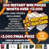 £15,000 CASH – £12,000 INSTANT WINS / £3,000 MAIN FINAL PRIZE – 200 INSTANT WIN PRIZES #16