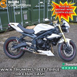 Win a Triumph Street Triple 675 or £3000 Cash + 50 Instant Cash Wins Worth £5000