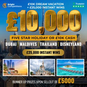 £10,000 Holiday Voucher or £10,000 + 100 Instant Cash Wins Worth £25,000