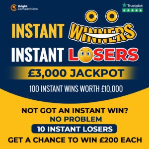 Instant Winners & Losers - £15000 Cash / 100 Instant Wins