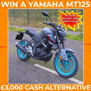 Yamaha MT125 or £3,000 + 50 Instant Cash Wins Worth £5000