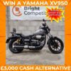 Yamaha XV950 or £3,000 + 50 Instant Cash Wins Worth £5000