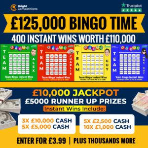£125,000 INSTANT WIN BINGO DRAW + £10,000 JACKPOT