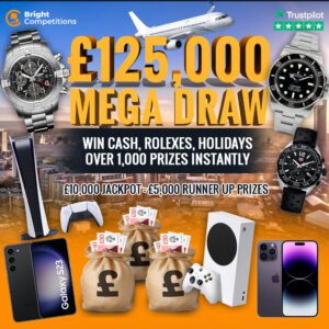 £125,000 INSTANT WIN MEGA DRAW + £10,000 JACKPOT