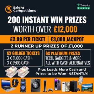 £12,000 INSTANT WINS / £3,000 JACKPOT & 2 RUNNER UP PRIZES – 200 INSTANT WINS