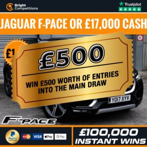 Jaguar F-Pace or £17,000 Cash - Win £500 of Tickets