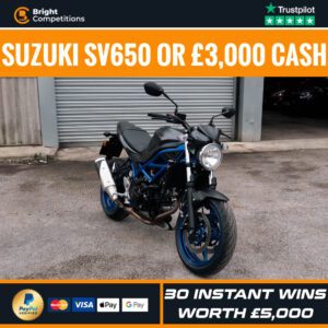 Suzuki SV650 or £3,000 Cash + 30 Instant Wins Worth £5000