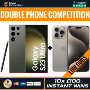 iPhone 15 Pro Max & Samsung S23 Ultra + 10x £100 Instant Wins - LOW ODDS
