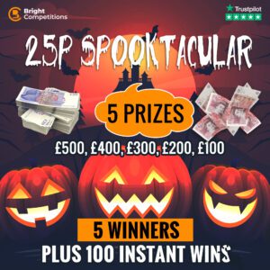 25p Spooktacular! 5 Winners & 100 Instant Wins - 25p