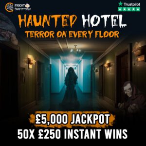 Haunted Hotel! £5,000 JACKPOT plus £50x £250 Instant Wins