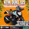 KTM Duke 125 or £2,000 Cash + 30 Instant Wins Worth £5000