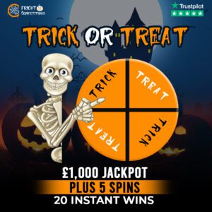 Trick or Treat! £1,000 Jackpot, 5 Spins & 20 Instant Wins Worth £1,000