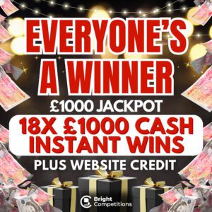 EveryOne's a Winner! 2,469 Tickets / 2,469 Prizes! - 18x £1,000 CASH Instants & £1,000 Jackpot