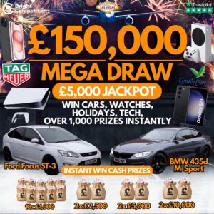 £150,000 INSTANT WIN MEGA DRAW + £5K JACKPOT - 1,000 Prizes Including 2 CARS & 2X £10,000 Cash!