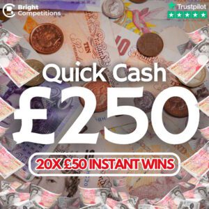 £250 Quick Cash & 20x £50 Instant Wins
