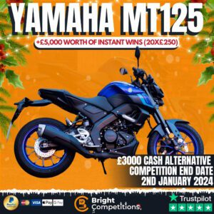 Yamaha MT125 or £3,000 Cash + 20x £250 Cash Instant Wins