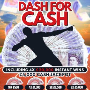 Dash For The Cash - £155,000 Value | 130 Instant Prizes Worth £150k | £5k Jackpot - 4x £20,000 Instant Wins / iPhones / Consoles / Cash