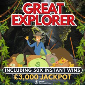 Great Explorer - 50 Instant Wins & £3,000 Jackpot