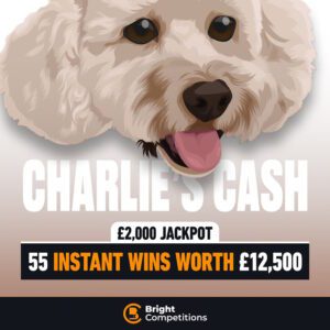 Charlie's Cash - 55 INSTANT WINS WORTH £12,500 & £2,000 JACKPOT