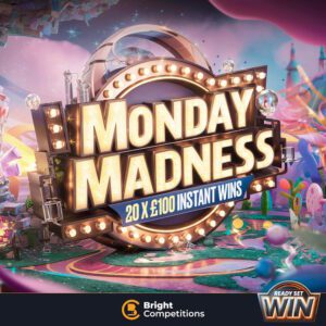Monday Madness - 20x £100 Cash Instant Wins - Ready, Set, Win!