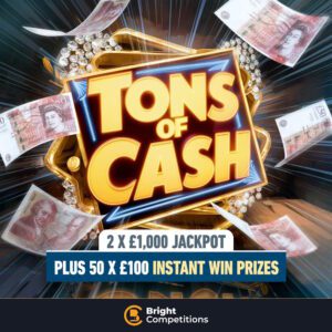 Tons Of Cash - 50x £100 Cash Instant Wins / 2x £1,000 Cash Jackpots