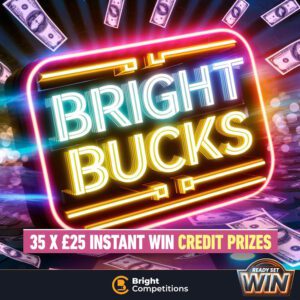 Bright Bucks Site Credit - 35x £25 Instant Wins - Ready, Set, Win!