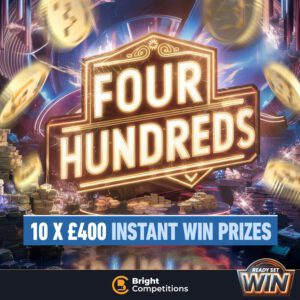 Four Hundreds - 10x £400 Instant Wins - Ready, Set, Win!