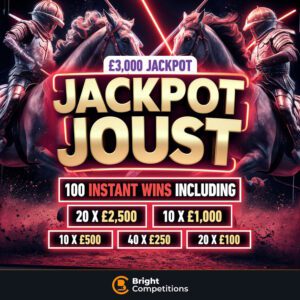 Jackpot Joust - 100 Big Cash Instant Wins Worth £80,000 Including 20x £2,500 & £3,000 Jackpot