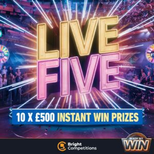 Live Five - 10x £500 Instant Wins - Ready, Set, Win!