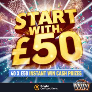 Start With Fifty - 40x £50 Instant Wins - Ready, Set, Win!