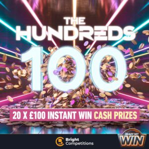 The Hundreds - 20x £100 Cash Instant Wins - Ready, Set, Win!