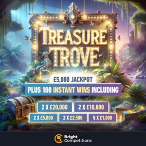 Treasure Trove - £110,000 Value | 100 Instant Prizes Worth £105k | £5k Jackpot - 2x £20,000, 2x £10,000, 2x £5,000 Instant Wins / iPhones / Consoles / Cash