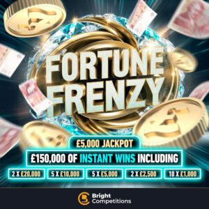 Fortune Frenzy - £150k Instant Wins | 210 Instant Prizes | £5k Jackpot - 2x £20,000, 5x £10,000, 5x £5,000 Instant Wins & MORE