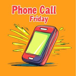 Phone Call Friday! Answer the Phone to Win CASH