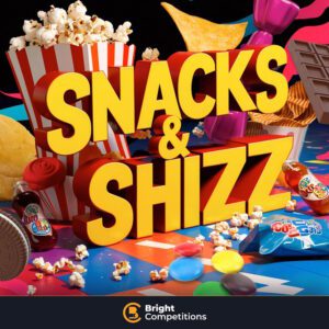 Snacks & Shizz! 68 Food, Drink & Shizz Instant Wins & £50 Supermarket Voucher Main Prize