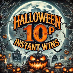 Halloween 10p Instant Win Competition! – Instant Wins & £250 Jackpot