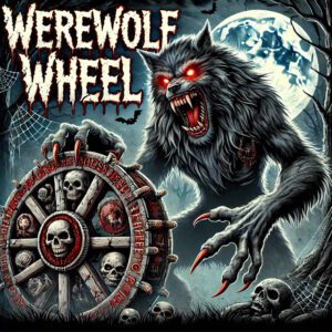 Werewolf Wheel - 115 Instant Wins, 9x Instant Werewolf Wheel Spins & 1 Main Spin