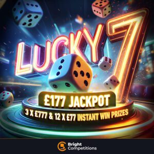 Lucky Number 7 - £777 Instant Wins & £177 Jackpot
